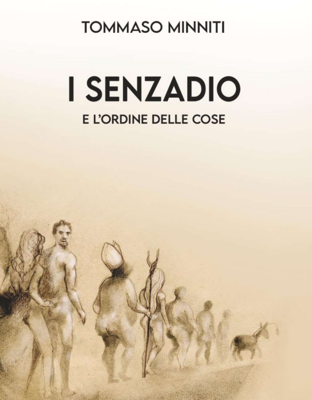 I senza Dio e L’ordine delle cose di Tommaso Minniti: vademecum per attraversare il ventunesimo secolo…